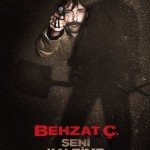 Behzat Ç. Seni Kalbime Gömdüm Film Afişleri